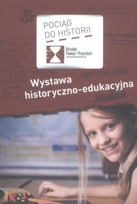 Pociąg do Historii: wystawa historyczno-edukacyjna