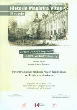 Historia Magistra Vitae III edycja: Panorama kultury religijnej Panien Trzebnickich w okresie śre...